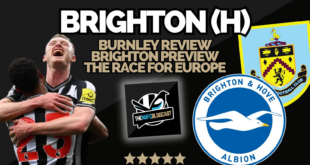 The battle for 6th, can we catch Spurs, battering Burnley & Brighton preview – New podcast!