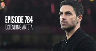 Episode 784 – Extending Arteta