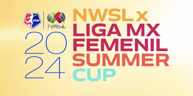 NWSL and Liga MX Femenil set for Summer Cup kick off, Toyota Field awarded final