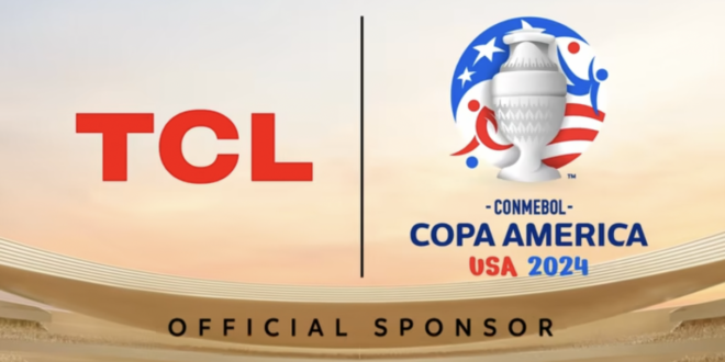 TCL plugged in for its third Conmebol Copa America sponsorship