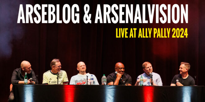 PODCAST! Arseblog & ArsenalVision – live at Ally Pally 2024