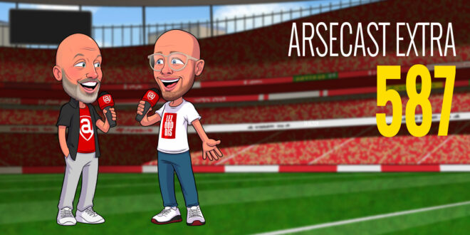 Arsecast Extra Episode 587 – 04.06.2024