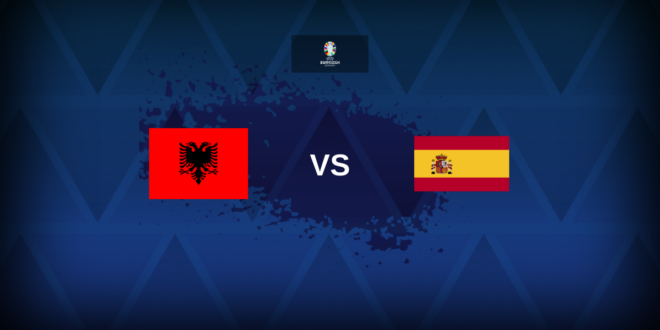 Euro 2024: Albania v Spain