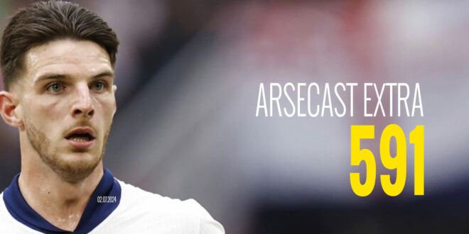 Arsecast Extra Episode 591 – 02.07.2024