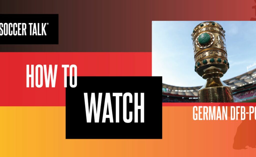 How to watch DFB-Pokal on US TV