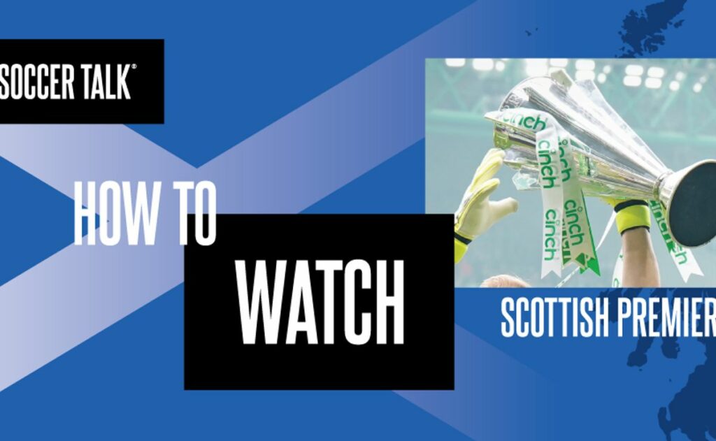 How to watch the Scottish Premiership on US TV