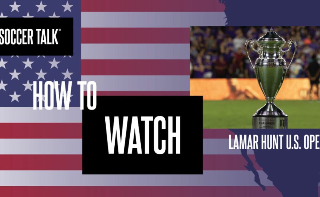 How to watch the US Open Cup on US TV