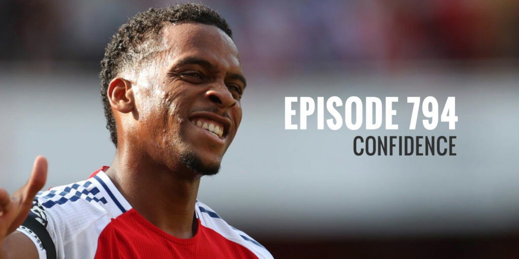 Episode 794 – Confidence | Arseblog … an Arsenal blog