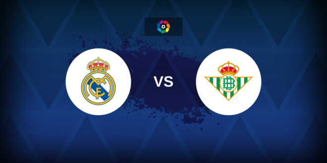 La Liga: Real Madrid v Real Betis