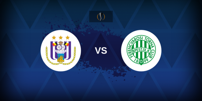 Europa League: Anderlecht vs Ferencvaros – Preview, predictions, tips, offers and odds