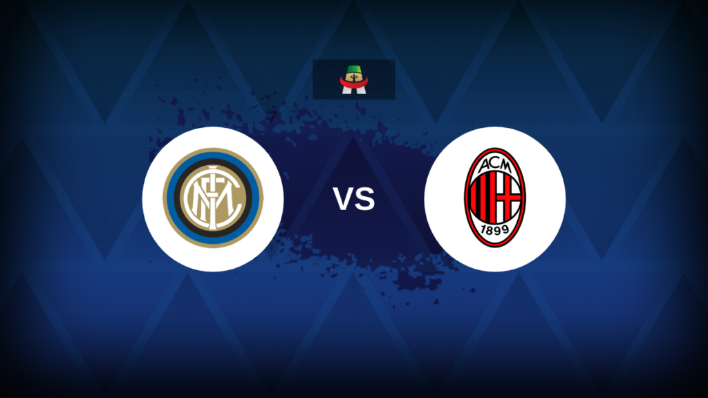 Serie A: Inter vs AC Milan