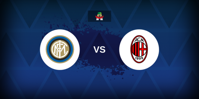 Serie A: Inter vs AC Milan