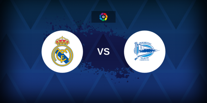 LaLiga: Real Madrid v Deportivo Alaves – Preview, predictions, tips, offers and odds