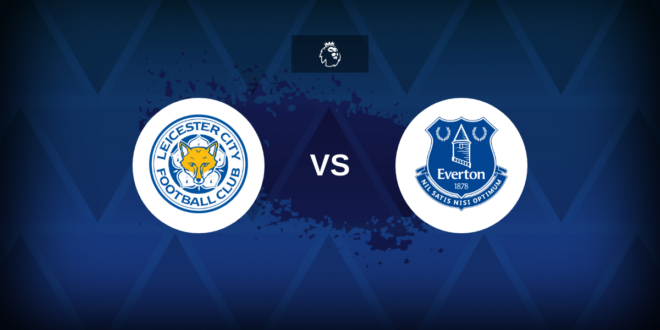 Premier League: Leicester v Everton – Preview, predictions, tips, offers and odds