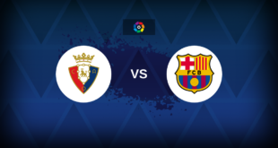 LaLiga: Osasuna vs Barcelona – Preview, predictions, tips, offers and odds